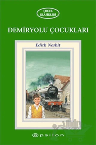 Demiryolu Çocukları – Edith Nesbit – Epsilon Yayınevi kitap kapağı