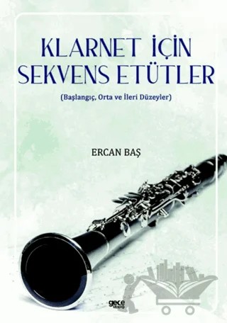 Klarnet için Sekvens Etütler – Ercan Baş – Gece Kitaplığı kitap kapağı
