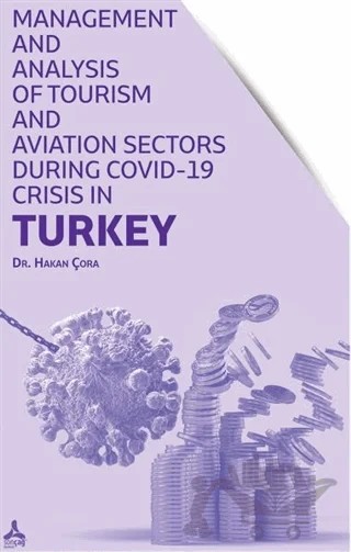 Management and Analysis of Tourism and Aviation Sectors During Covid-19 Crisis in Turkey – Hakan Çora – Sonçağ Yayınları kitap kapağı