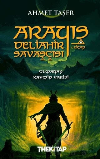 Arayış - Deliahir Savaşçısı (1. Kitap) – Ahmet Taşer – The Kitap kitap kapağı