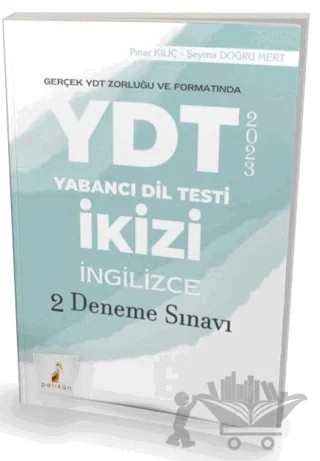 YDT İkizi İngilizce 2 Deneme Sınavı – Pınar Kılıç, Şeyma Doğru Mert – Pelikan Tıp Teknik Yayıncılık kitap kapağı