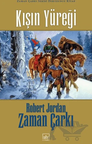 Kışın Yüreği - Zaman Çarkı 9 – Robert Jordan – İthaki Yayınları kitap kapağı