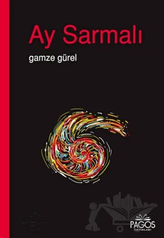 Ay Sarmalı – Gamze Gürel – Pagos Yayınları kitap kapağı