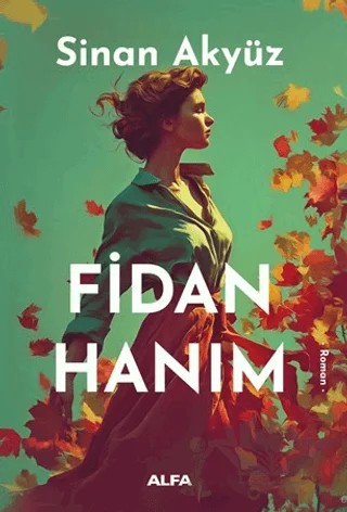 Fidan Hanım – Sinan Akyüz – Alfa Yayınları kitap kapağı