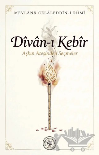 Divan-ı Kebir – Mevlana Celaleddin-i Rumi – Hatem'ül Enbiya Yayıncılık kitap kapağı
