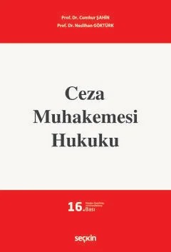 Ceza Muhakemesi Hukuku – Cumhur Şahin, Neslihan Göktürk – Seçkin Yayıncılık kitap kapağı