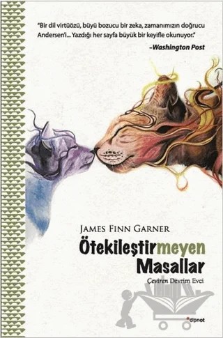 Ötekileştirmeyen Masallar – James Finn Garner – Dipnot Yayınları kitap kapağı