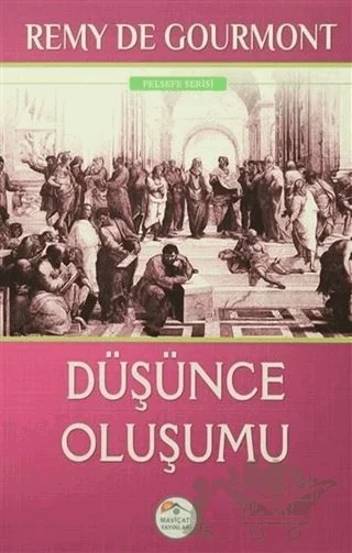 Düşünce Oluşumu – Remy De Gourmont – Maviçatı Yayınları kitap kapağı