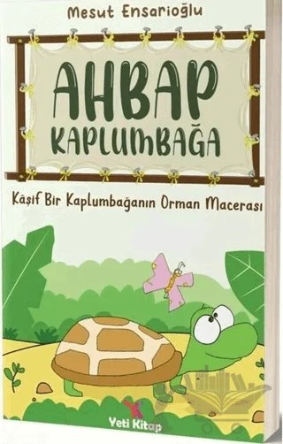 Ahbap Kaplumbağa – Mesut Ensarioğlu – Yeti Kitap kitap kapağı