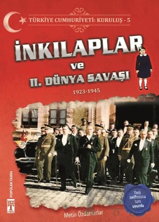 Türkiye Cumhuriyeti: Kuruluş 5 - İnkılaplar ve 2. Dünya Savaşı – Metin Özdamarlar – İlk Genç Timaş kitap kapağı