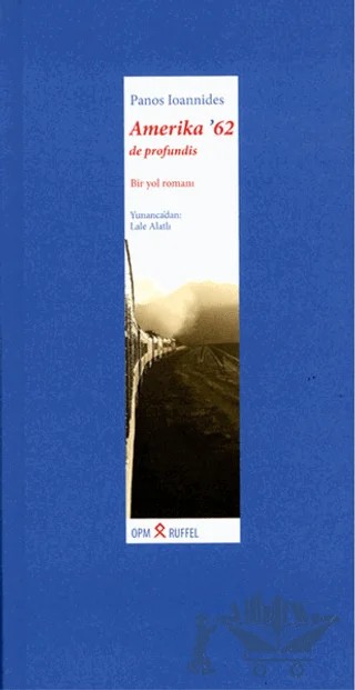 Amerika’62 - De Profundis – Panos Ioannides – OPM / Ruffel kitap kapağı