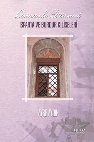 Osmanlı Dönemi Isparta ve Burdur Kiliseleri – Ayşe Aydın – Gece Kitaplığı kitap kapağı