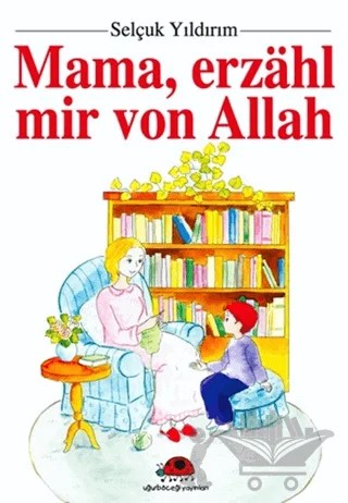 Mama, Erzahl Mir Von Allah – Selçuk Yıldırım – Uğurböceği Yayınları kitap kapağı