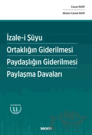 İzale - i Şüyu – Ortaklığın Giderilmesi – Paydaşlığın Giderilmesi – Paylaşma Davaları – Ahmet Cemal Ruhi, Canan Ruhi – Seçkin Yayıncılık kitap kapağı