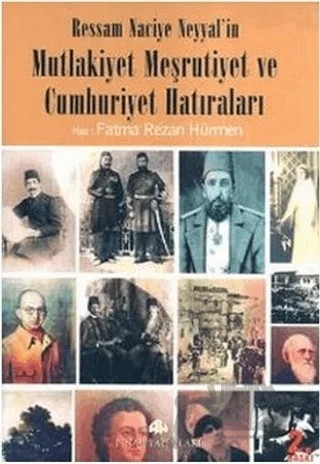 Ressam Naciye Neyyal’in Mutlakiyet Meşrutiyet ve Cumhuriyet Hatıraları – Fatma Rezan Hürmen – Pınar Yayınları kitap kapağı