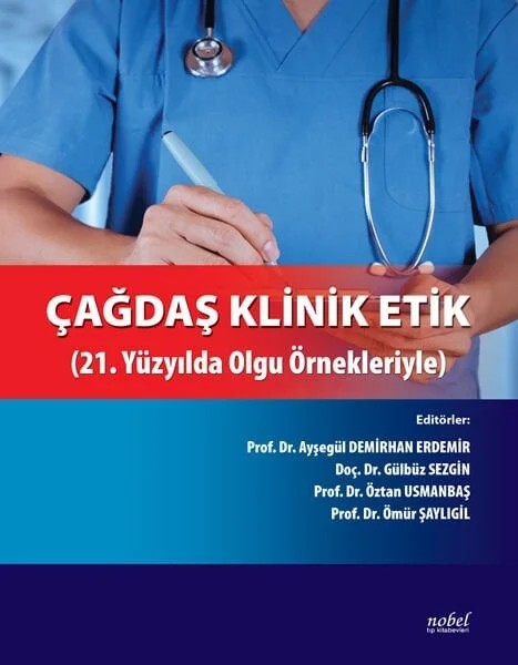 Çağdaş Klinik Etik: 21. Yüzyılda Olgu Örnekleriyle – - – Nobel Tıp Kitabevleri kitap kapağı