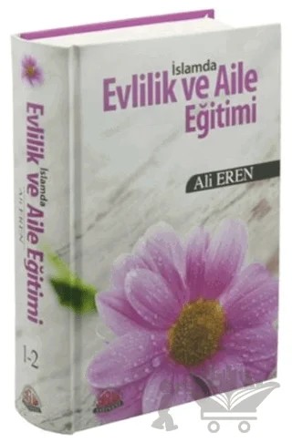 İslamda Evlilik ve Aile Eğitimi (Şamua) – Ali Eren – Sağlam Yayınevi kitap kapağı