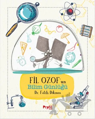 Fil Ozof’un Bilim Günlüğü – Fatih Dikmen – Profil Kitap kitap kapağı