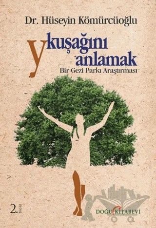 Y Kuşağını Anlamak : Bir Gezi Parkı Araştırması – Hüseyin Kömürcüoğlu – Doğu Kitabevi kitap kapağı