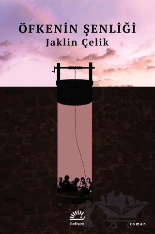 Öfkenin Şenliği – Jaklin Çelik – İletişim Yayınevi kitap kapağı