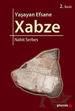 Yaşayan Efsane Xabze – Nahit Serbes – Phoenix Yayınevi kitap kapağı