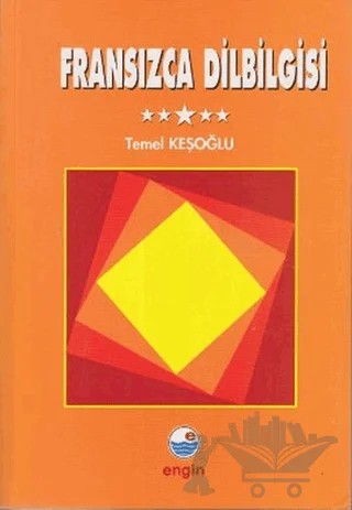 Fransızca Dilbilgisi – Temel Keşoğlu – Engin Yayınevi kitap kapağı