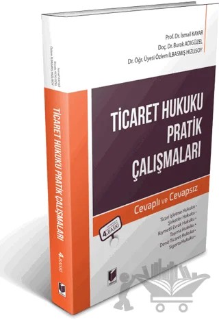 Ticaret Hukuku Pratik Çalışmaları – Burak Adıgüzel, İsmail Kayar, Özlem İlbasmış Hızlısoy – Adalet Yayınevi kitap kapağı