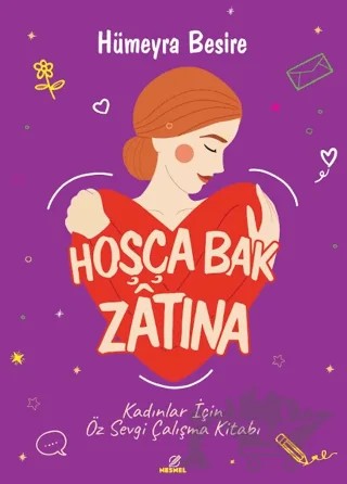 Hoşça Bak Zatına – Hümeyra Besire – Nesnel Yayınları kitap kapağı