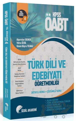 ÖABT Türk Dili ve Edebiyatı 4. Kitap Alan Eğitimi Konu Anlatımlı Soru Bankası – Yekta Özdil, Alparslan Erener, Sinem B. Yılmaz – Özdil Akademi Yayınları kitap kapağı