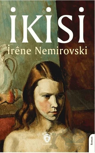 İkisi – İréne Nemirovski – Dorlion Yayınları kitap kapağı