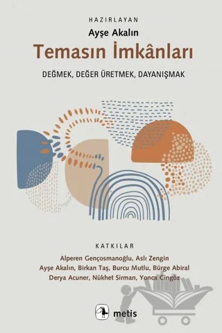 Temasın İmkanları – Kolektif – Metis Yayınları kitap kapağı