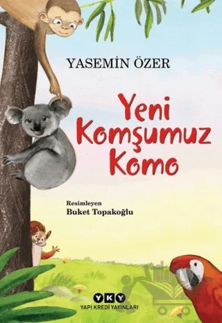 Yeni Komşumuz Komo – Yasemin Özer – Yapı Kredi Yayınları kitap kapağı