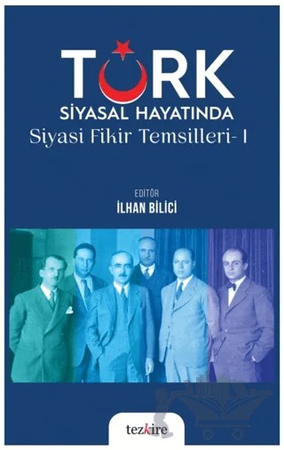 Türk Siyasal Hayatında Siyasi Fikirler Temsilleri - 1 – Kolektif – Tezkire kitap kapağı