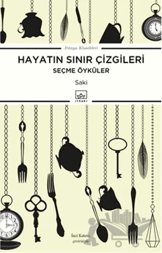 Hayatın Sınır Çizgileri - Seçme Öyküler – Saki – İthaki Yayınları kitap kapağı