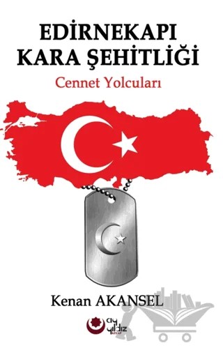 Edirnekapı kara şehitliği cennet yolcuları – Kenan Akansel – Ayyıldız Kitap kitap kapağı