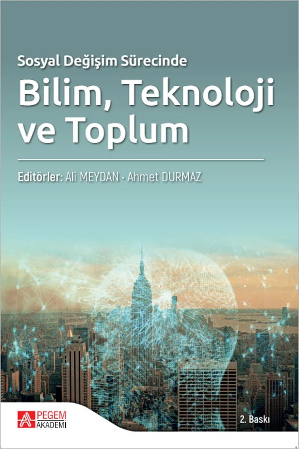Sosyal Değişim Sürecinde Bilim Teknoloji ve Toplum – Ali Meydan, Ahmet Galip Yücel, Davut Sarıtaş – Pegem Akademi Yayıncılık kitap kapağı