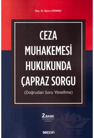 Ceza Muhakemesi Hukukunda Çapraz Sorgu – Burcu Dönmez – Seçkin Yayıncılık kitap kapağı