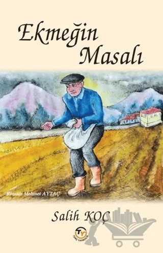 Ekmeğin Masalı – Salih Koç – Tunç Yayıncılık kitap kapağı