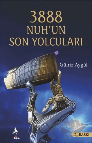 3888 Nuh'un Son Yolcuları – Gülriz Aygül – A7 Kitap kitap kapağı