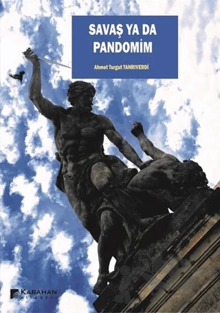 Savaş ya da Pandomim – Ahmet Turgut Tanrıverdi – Karahan Kitabevi kitap kapağı
