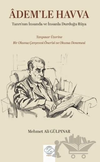 Adem'le Havva - Tanrı’nın İnsanda ve İnsanla Durduğu Rüya – Mehmet Ali Gülpınar – Post Yayınevi kitap kapağı