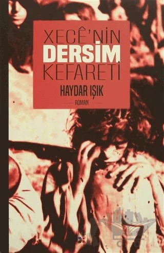 Xece'nin Dersim Kefareti – Haydar Işık – Lis Basın Yayın kitap kapağı