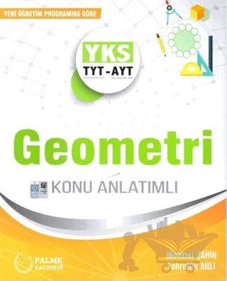 Palme YKS TYT AYT Geometri Konu Anlatımlı – Fahrettin Arlı, Mehmet Şahin – Palme Yayınları kitap kapağı