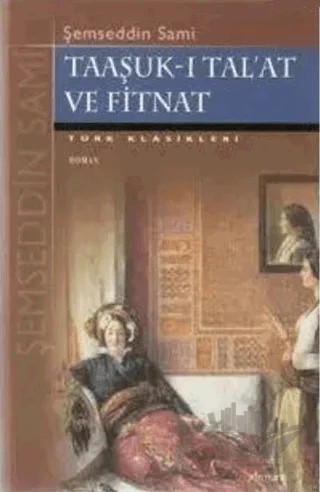 Taaşuk-u Tal’at ve Fitnat – Şemseddin Sâmi – Armoni Yayıncılık kitap kapağı