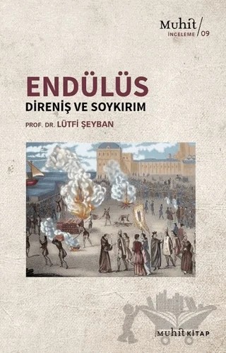 Endülüs: Direniş Ve Soykırım – Lütfi Şeyban – Muhit Kitap kitap kapağı