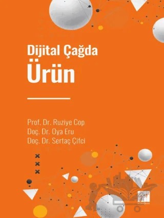 Dijital Çağda Ürün – Ruziye Cop, Oya Eru, Sertaç Çifci – Gazi Kitabevi kitap kapağı