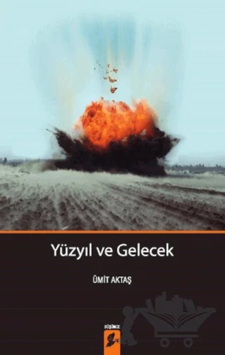 Yüzyıl ve Gelecek – Ümit Aktaş – Okur Kitaplığı kitap kapağı