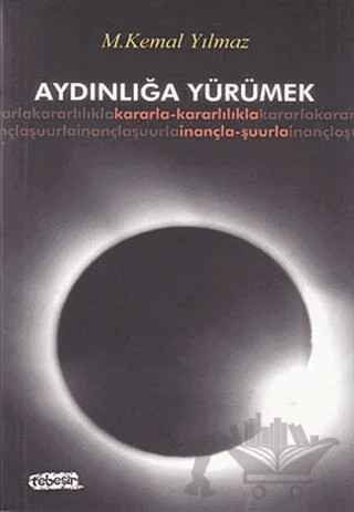 Aydınlığa Yürümek – M. Kemal Yılmaz – Tebeşir Yayınları kitap kapağı