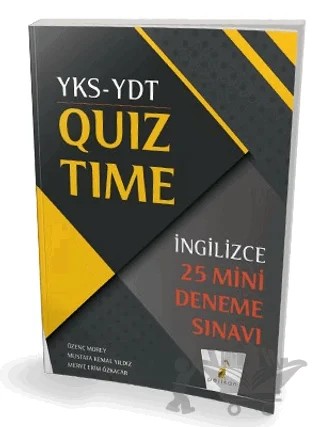 YKS-YDT İngilizce Quiz Time 25 Mini Deneme Sınavı – Merve Erim Özkacar, Mustafa Kemal Yıldız, Özenç Morey – Pelikan Tıp Teknik Yayıncılık kitap kapağı