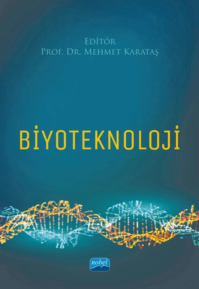 Biyoteknoloji – Ahu Soyocak, Akın Yiğin, Akife Dalda Şekerci, Dicle Dönmez, Didem Turgut Coşan, Dilek Pirim, Emine Güven, Fulya Doğaner, İlknur Dağ, Kevser Karaman, Mehmet Demirci, Mehmet Karataş, Muhammad Asım, Muhsin Konuk, Musab Abdukadir Isak, Mustafa Ünal, Özhan Şimşek, Safiye Elif Korcan, Seda Ekici, Sevinç A – Nobel Akademik Yayıncılık kitap kapağı